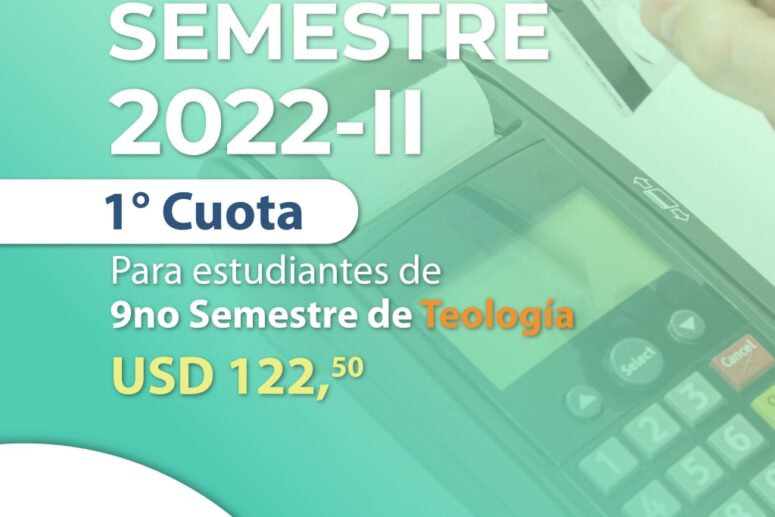 1º Cuota del Semestre 2022-II (Para estudiantes de 9no Semestre de Teología)